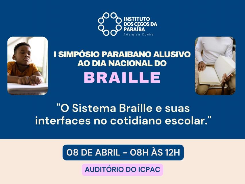 Card com fundo em tons de azul e bege. No topo, a logomarca do ICPAC. Em destaque, o título “Simpósio Paraibano alusivo ao Dia Nacional do Braille”.