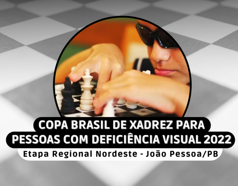 ICPAC irá receber a Copa Brasil de Xadrez para Pessoas com Deficiência Visual 2022, etapa Regional Nordeste