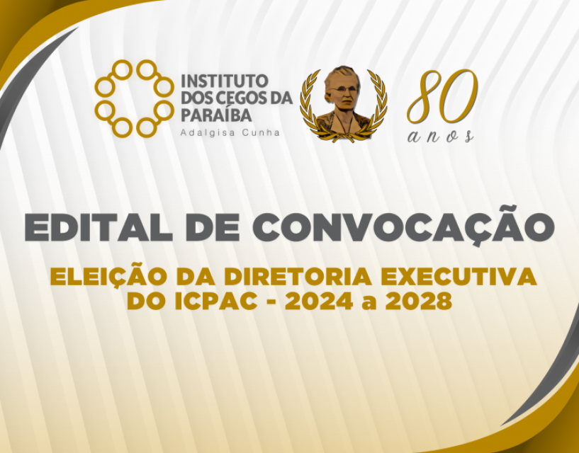 ICPAC lança Edital de Convocação para Eleição da Diretoria Executiva da instituição, para o quadriênio 2024-2028.